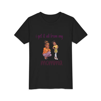 Youth Short Sleeve Tee – “I Get It All From My Momma”