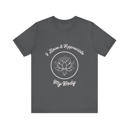 Motivational Tee: The Affirmations Collection -- Love My Body