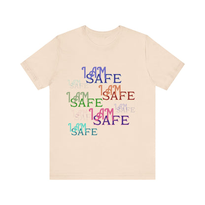 Motivational Tee: The Affirmations Collection -- I Am Safe