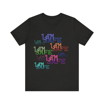 Motivational Tee: The Affirmations Collection -- I Am Safe