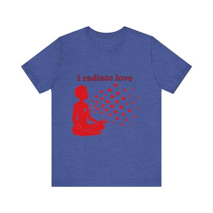 Motivational Tee: The Affirmations Collection -- Radiate Love