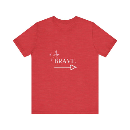 Bold Virtue Tee-- I Am Brave
