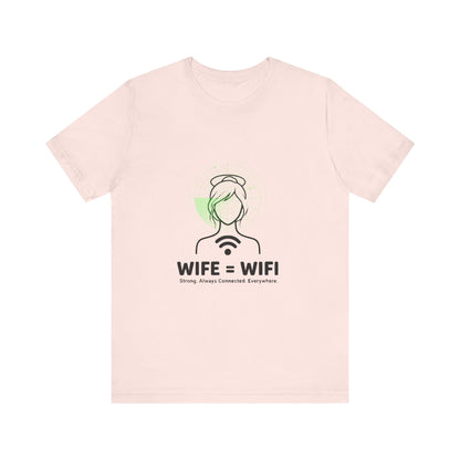 💻 WI-FI Wife Tee – Where Tech Meets Love & Laughter