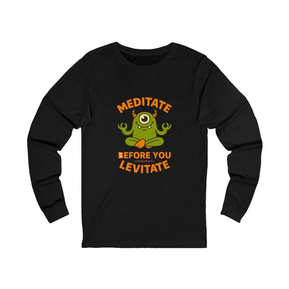 Meditate Before You Levitate Halloween Long Sleeve Tee