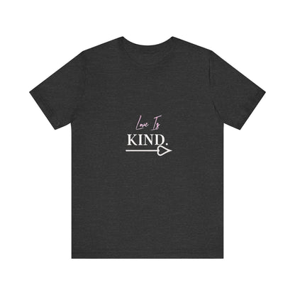 Bold Virtue Tee-- Love Is Kind