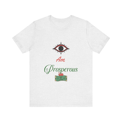 Motivational Tee: The Affirmations Collection -- Prosperity