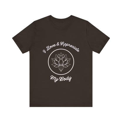 Motivational Tee: The Affirmations Collection -- Love My Body